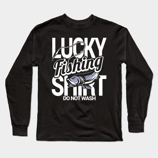 Lucky Fishing Shirt Do Not Wash Long Sleeve T-Shirt by phughes1980